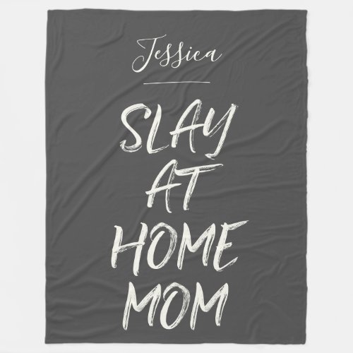 Slay At Home Mom Funny Personalized Name Gray Fleece Blanket