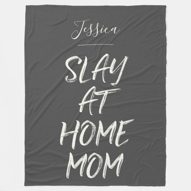 Slay At Home Mom Funny Personalized Name Gray Fleece Blanket (Front)