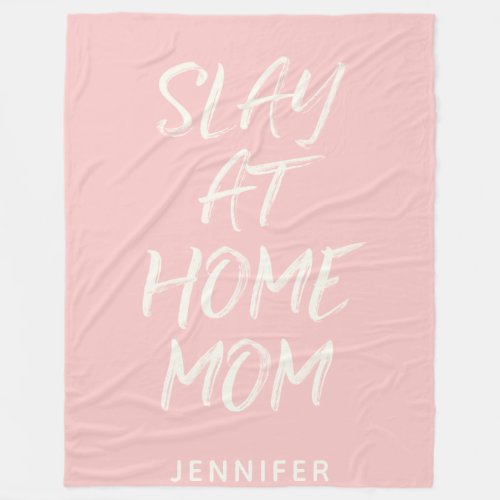 Slay At Home Mom Personalized Fleece Blanket