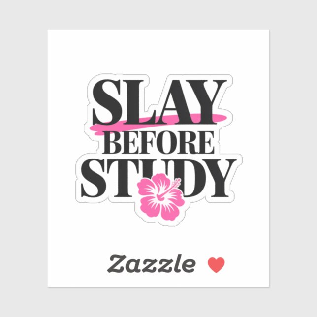 Slay Before Study – Sassy Back-to-School  Sticker (Sheet)