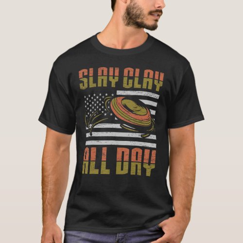 Slay Clay All Day _ Sports Shooters  Clay Pigeon  T_Shirt