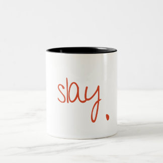 Slay - Fierce and Fabulous Typography Design Two-Tone Coffee Mug