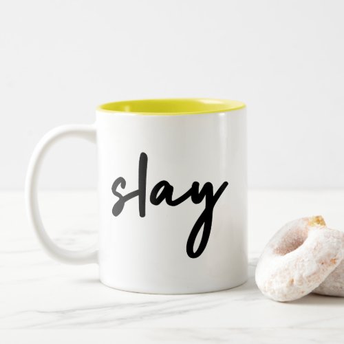 Slay  Modern Minimalist Trendy Stylish Urban Two_Tone Coffee Mug