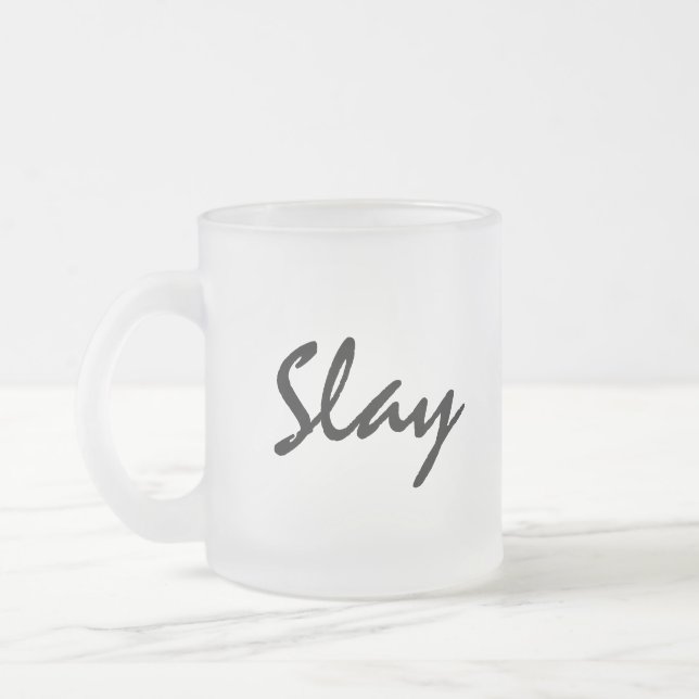 Slay Modern Trendy  Frosted Glass Coffee Mug (Left)