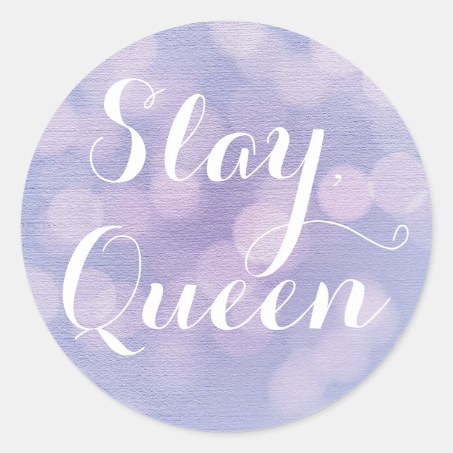 Slay, Queen Classic Round Sticker (Front)
