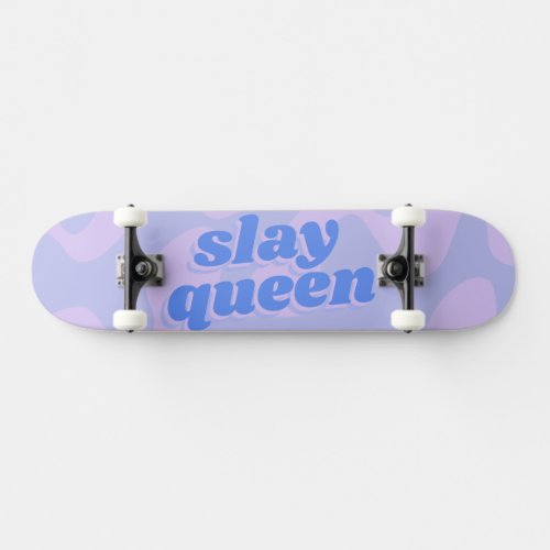 Slay Queen Pastel Blue Groovy Modern Typography Skateboard