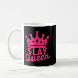 Slay Queen Pink Crown College Sorority Party  Coffee Mug