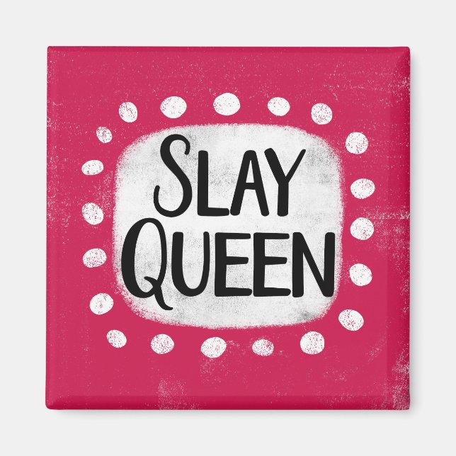 Slay Queen Refrigerator Magnet (Front)