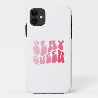 Slay Queen Slang Self Confidence Flawless Funny iPhone 11 Case
