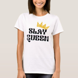 Slay Queen T-Shirt