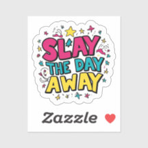 Slay the Day Away (in color!) Sticker