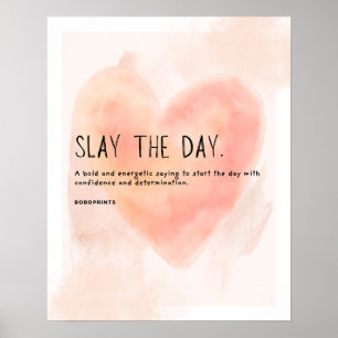 Slay the Day - Bold Motivational Quote for Women Poster