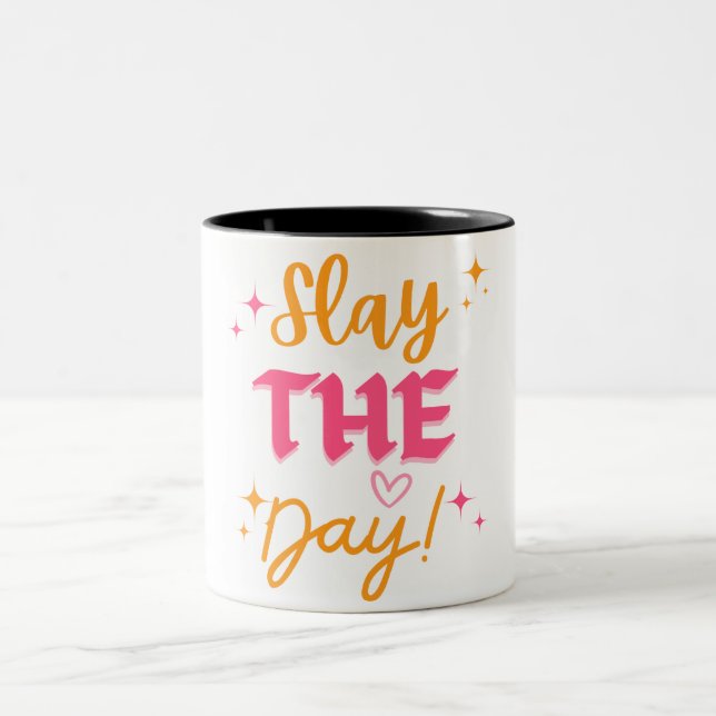 Slay the Day Motivational Mug Design (Center)