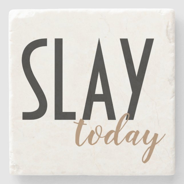Slay Today Coaster (Front)