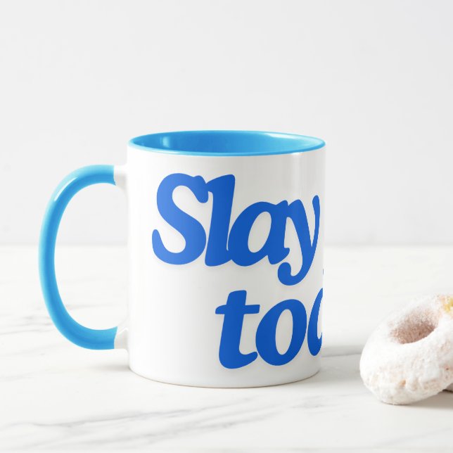 Slay Today! Mug (With Donut)