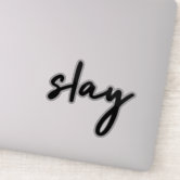 Slay Slay Slay, Pink Motivational Sticker – Kitty Meow HQ