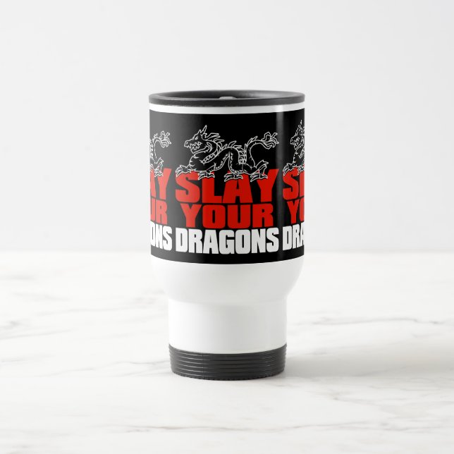 Slay your dragons, Gift Jordan Peterson follower Travel Mug (Center)
