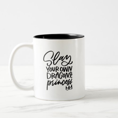 Slay Your Own Dragons Two_Tone Coffee Mug