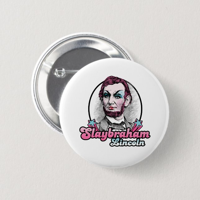 Slaybraham Lincoln Button (Front & Back)