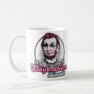 Slaybraham Lincoln Coffee Mug