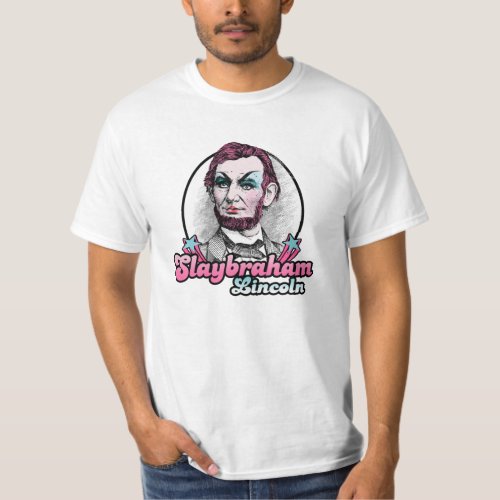 Slaybraham Lincoln T_Shirt
