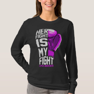 Sle Lupus Awareness Support Her Fight My Fight T-Shirt