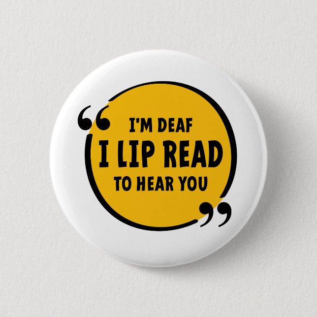 Slecht horen, doof. Doven, slechthorend. Lip lezen Button (Front)