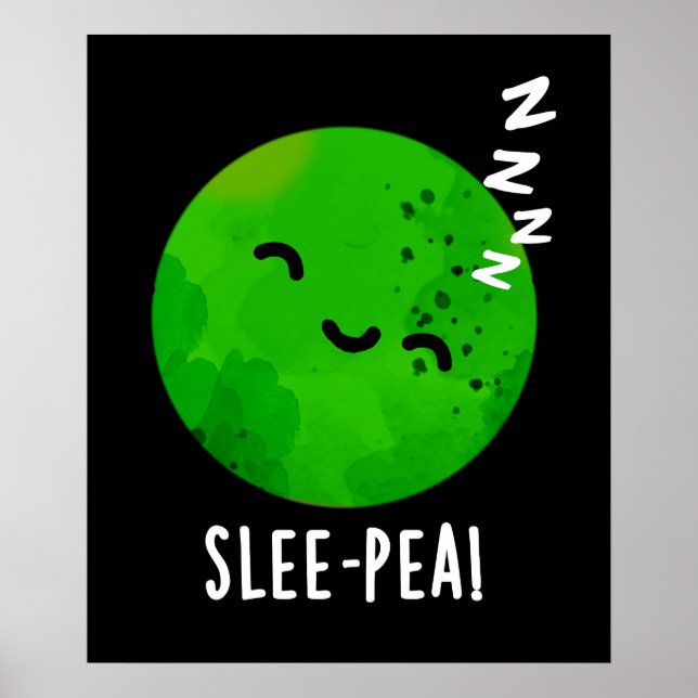 Slee-pea Funny Sleeping Pea Pun Dark BG Poster (Front)