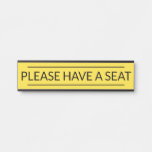 [ Thumbnail: Sleek, Contemporary "Please Have a Seat" Door Sign ]
