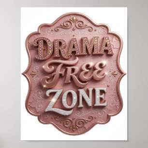 Sleek Gold DRAMA FREE ZONE Poster