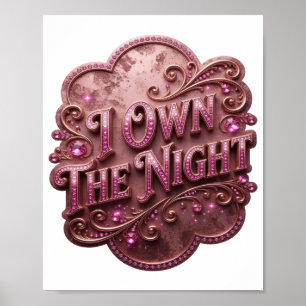 Sleek Pink I OWN THE NIGHT Slogan Tee Poster