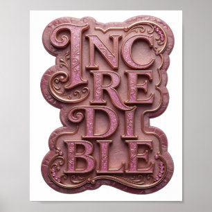Sleek Pink INCREDIBLE Text Design Poster