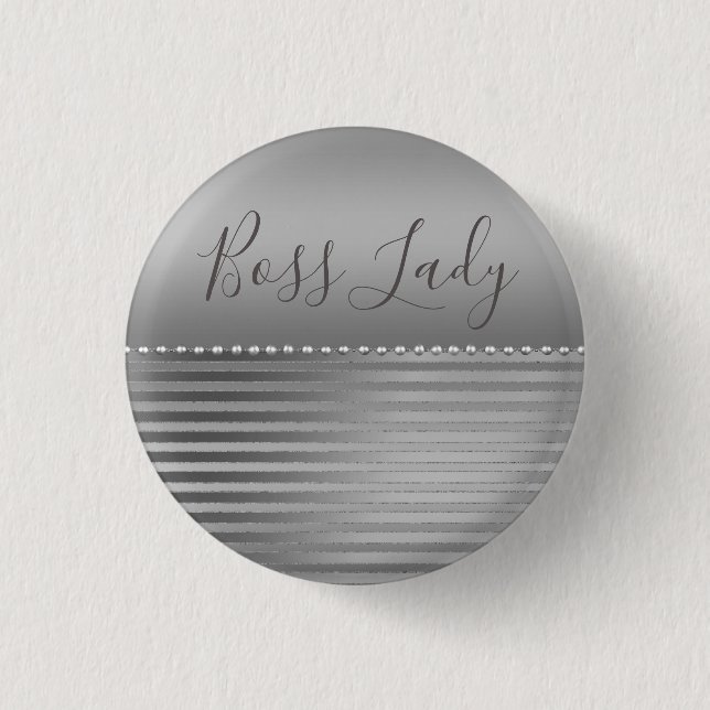 Sleek Silver Boss Lady  Button (Front)