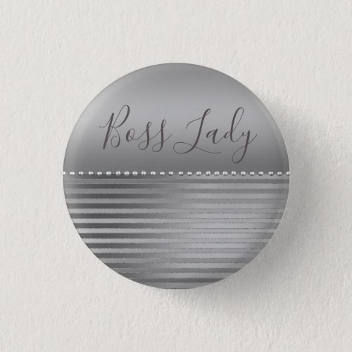 Sleek Silver Boss Lady  Button