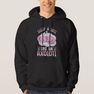 Sleep A Lotl Like an Axolotl Hoodie