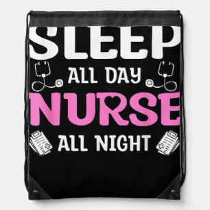 Sleep All Day Nurse All Night, Night Shift Nurses  Drawstring Bag