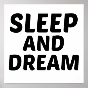 SLEEP AND DREAM POSTER