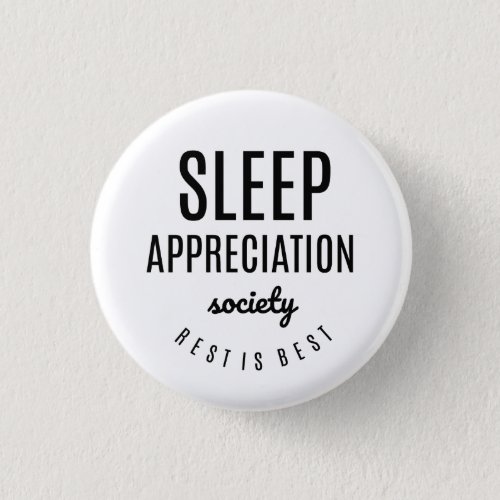 Sleep Appreciation Society Funny Button