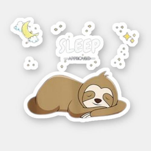 Sleep Approved Sloth _ Sleeping Clothes _ Sleep  Sticker