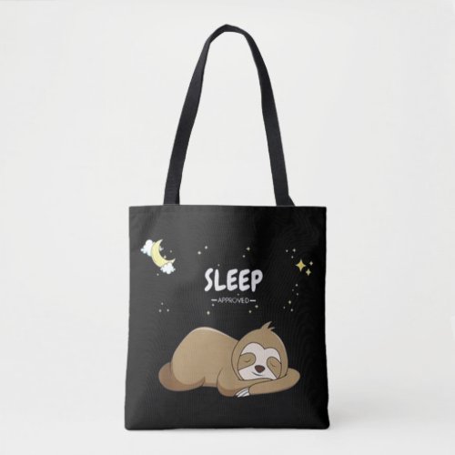 Sleep Approved Sloth _ Sleeping Clothes _ Sleep  Tote Bag