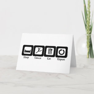 Sleep Dance Eat Repeat Card