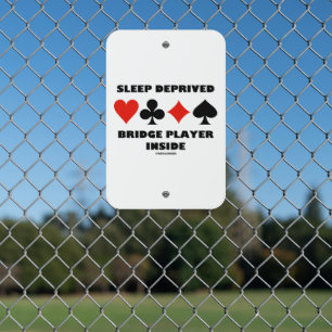 Sleep Deprived Bridge Player Inside Card Suits Metal Sign
