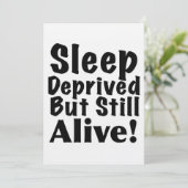 Sleep Deprived But Still Alive (Standing Front)