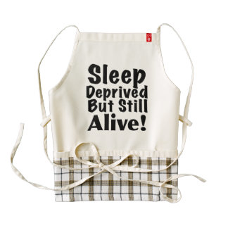 Sleep Deprived But Still Alive Zazzle HEART Apron