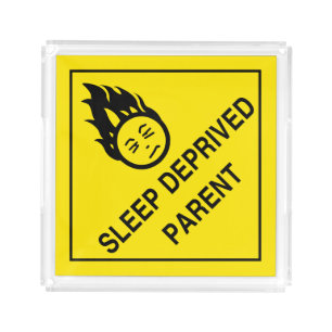 Sleep Deprived Parent Acrylic Tray