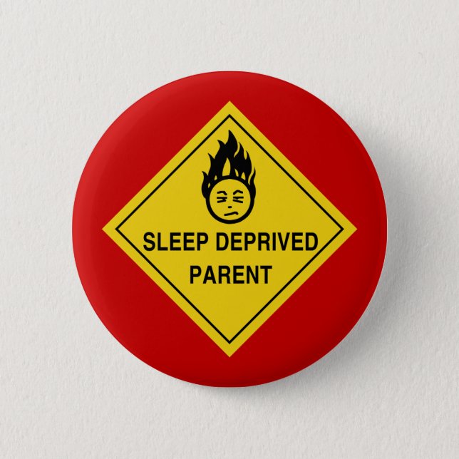 Sleep Deprived Parent Button (Front)