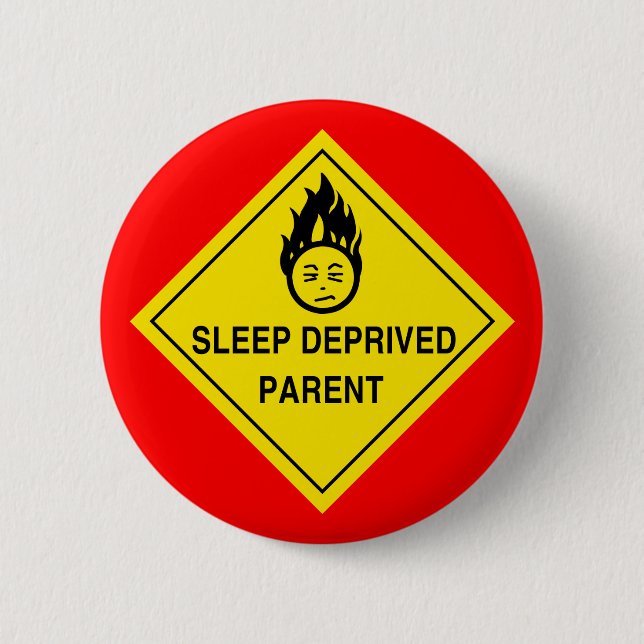 Sleep Deprived Parent Button (Front)