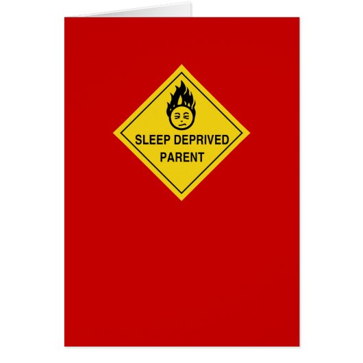 Sleep Deprived Parent Card (Front)