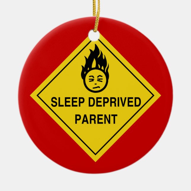 Sleep Deprived Parent Ceramic Ornament (Front)