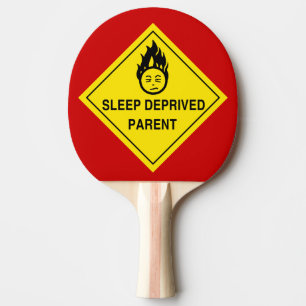 Sleep Deprived Parent Ping-Pong Paddle